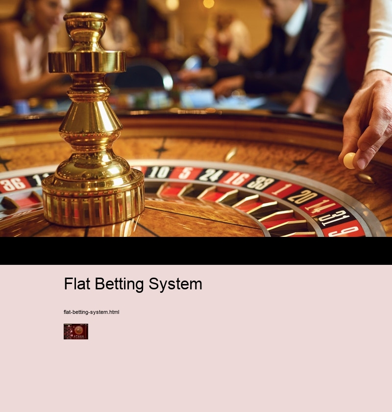 Flat Betting System